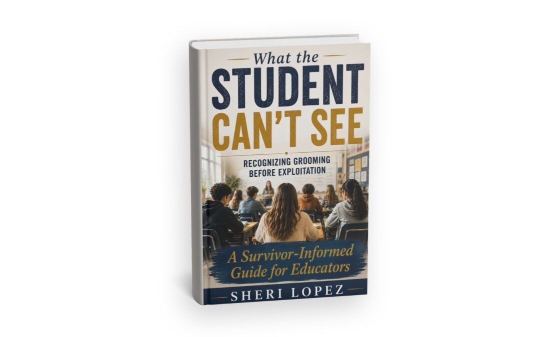 What the Student Can’t See: Recognizing Grooming Before Exploitation